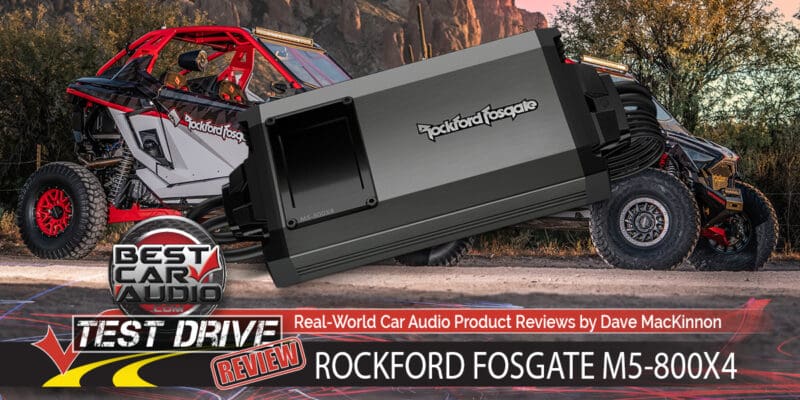 Test Drive Review: Rockford Fosgate M5-800X4