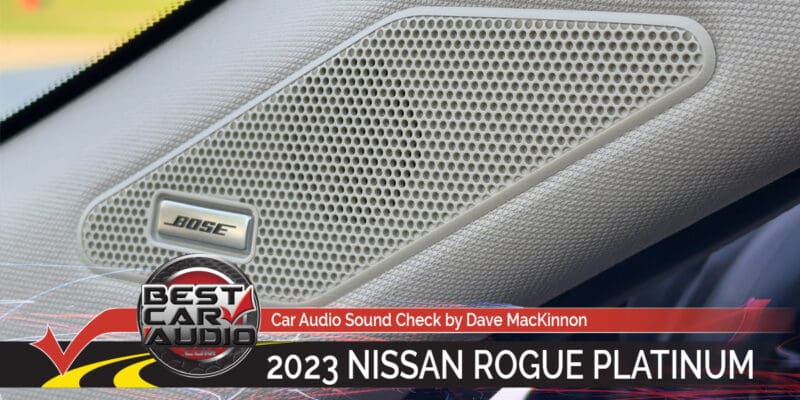 Sound Check: 2023 Nissan Rogue Platinum