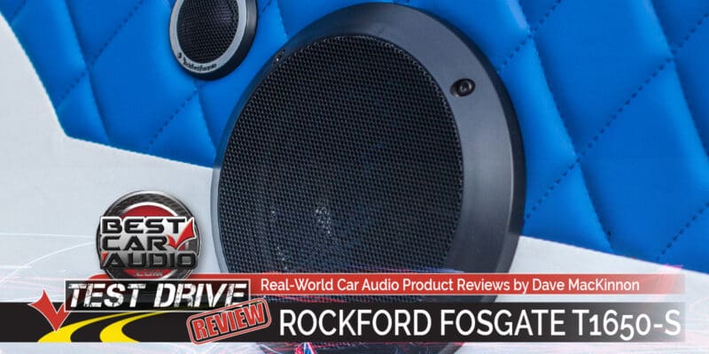 Test Drive Review: Rockford Fosgate T1650-S